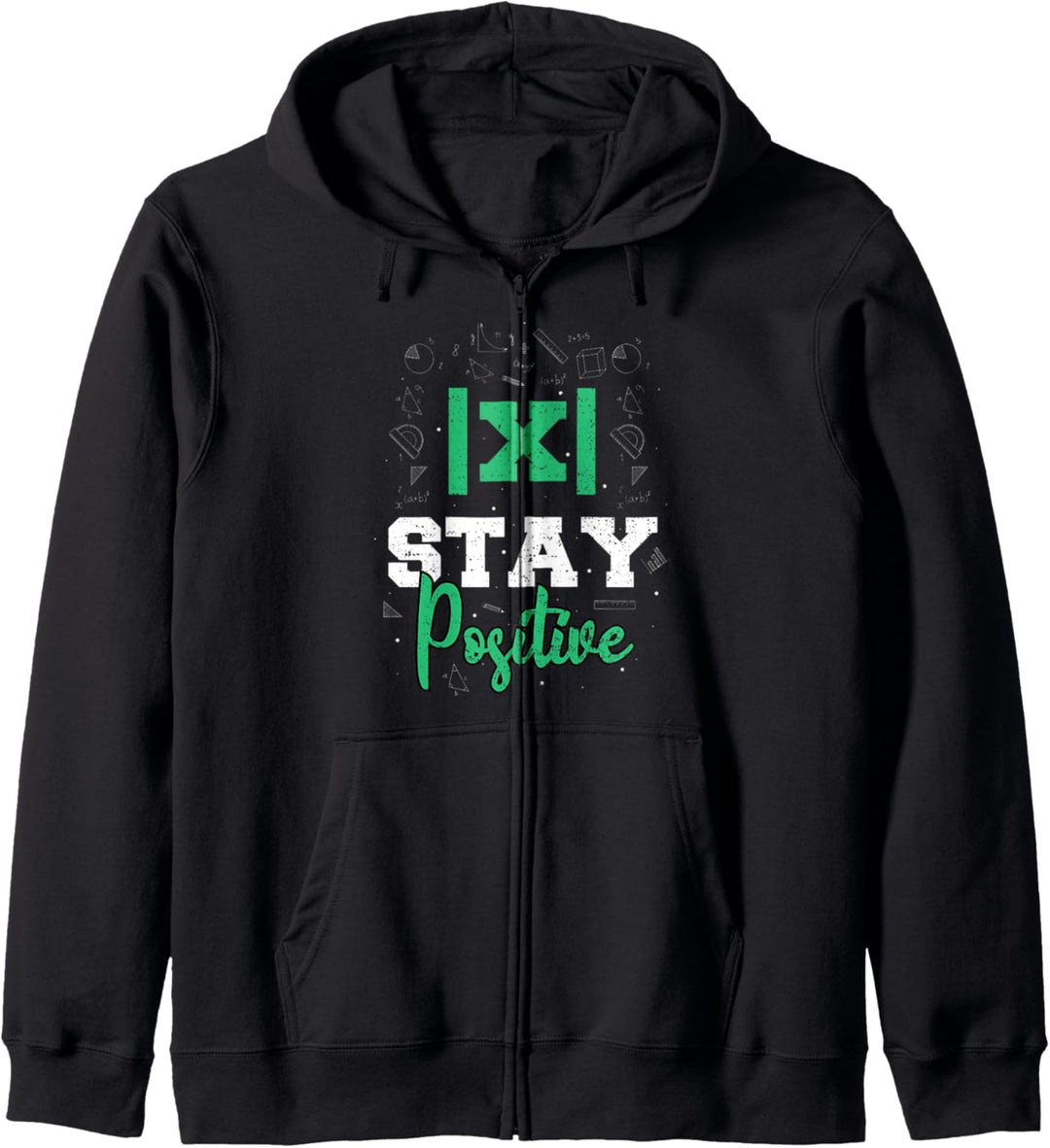 Motivational Positiv: Stay Positive - Mathe Kapuzenjacke