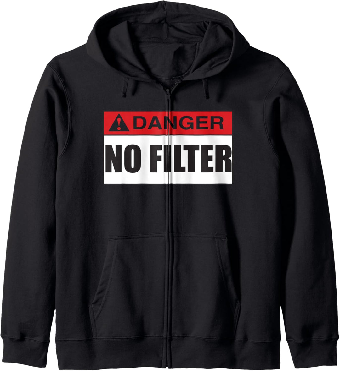 Funny Sarcastic Danger No Filter Warning Sign Kapuzenjacke