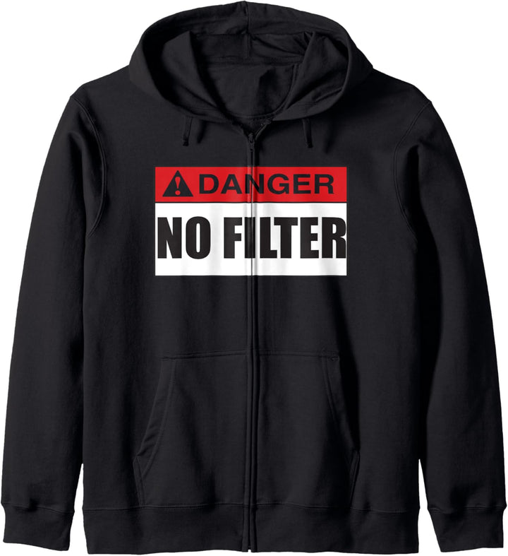 Funny Sarcastic Danger No Filter Warning Sign Kapuzenjacke