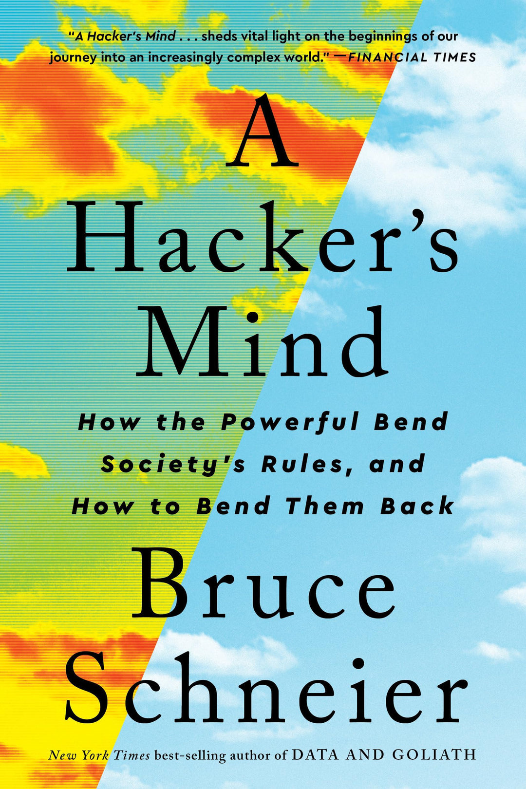 A Hacker's Mind: How the Powerful Bend Society's Rules, and How to Bend Them Back, Taschenbuch
