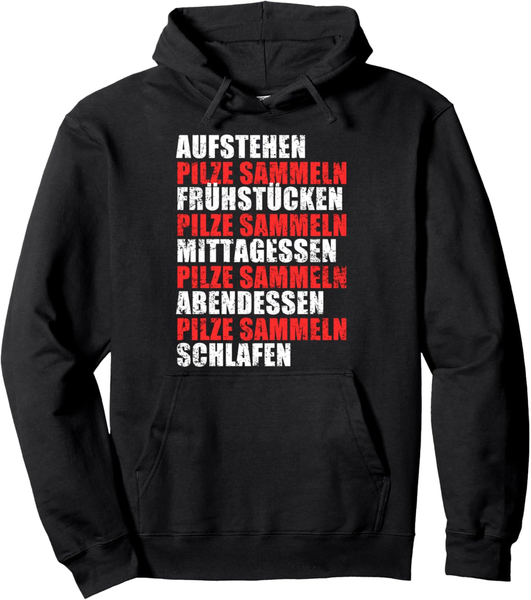 Der Perfekte Tag Pilze Suchen Tagesablauf Pilze Sammeln Pullover Hoodie