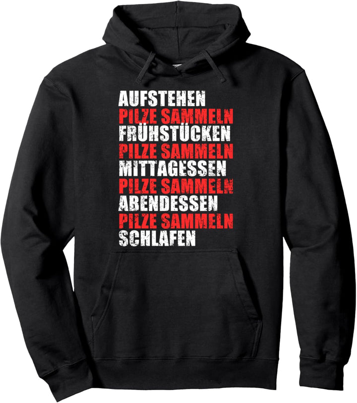 Der Perfekte Tag Pilze Suchen Tagesablauf Pilze Sammeln Pullover Hoodie