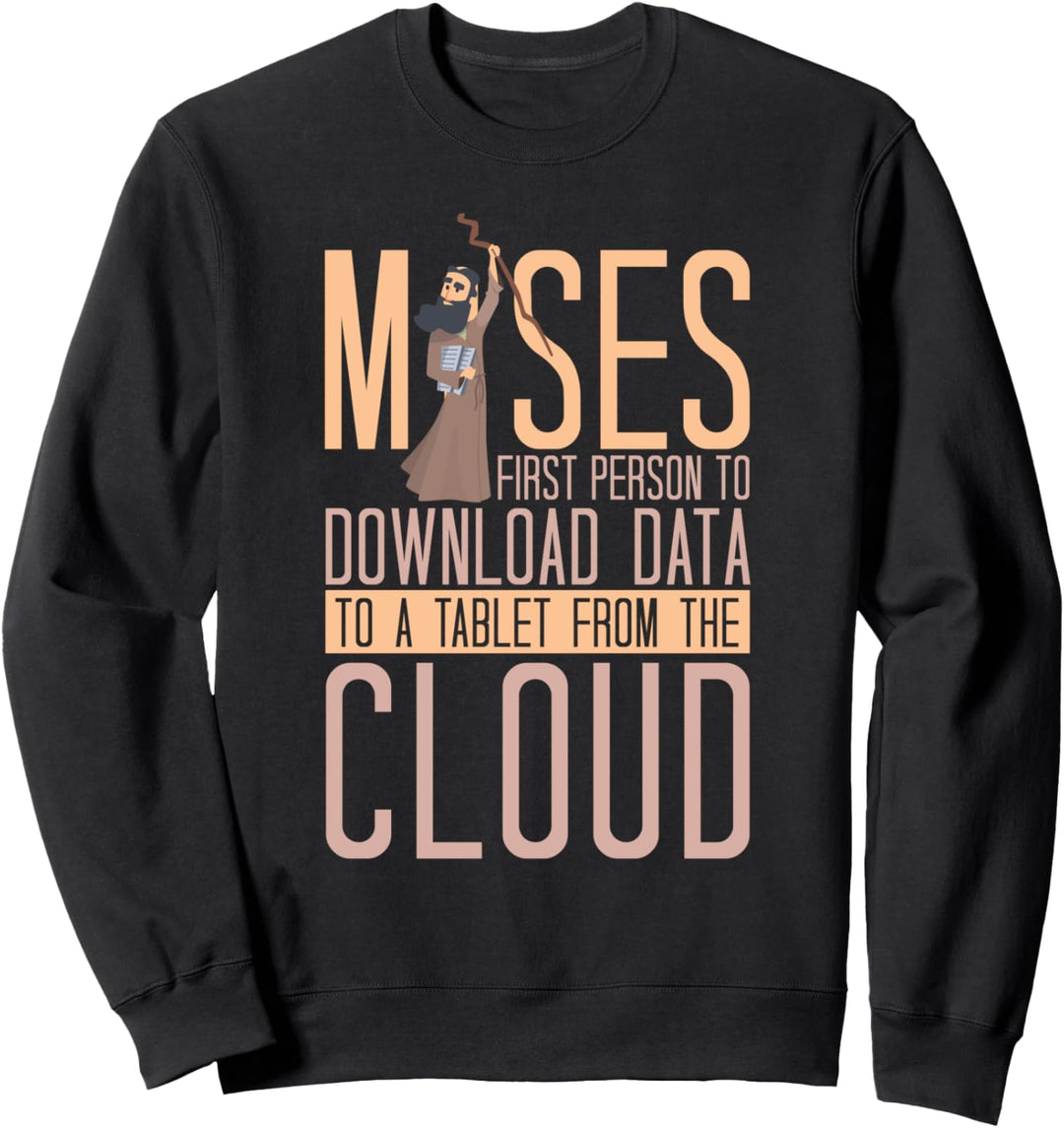 Moses First Person zum Download von Daten auf ein Tablet Christian Sweatshirt