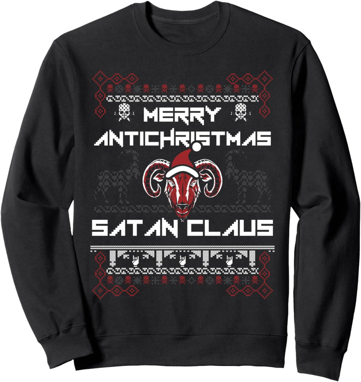 Merry Antichristmas Hail Satan Claus Ugly Christmas Sweater Sweatshirt