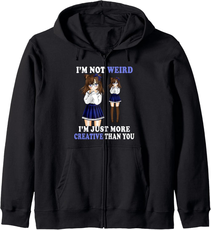 I'm Not Weird I'm Just More Creative Than You Cat Ear Girl Kapuzenjacke