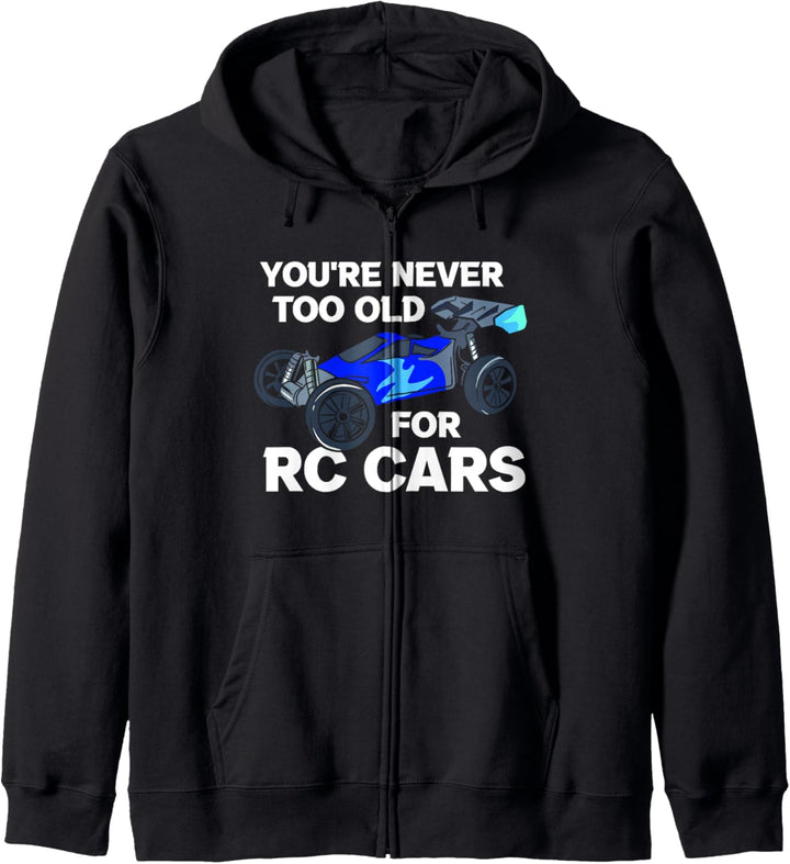 Never Too Old For RC Cars Nie Zu Alt Ferngesteuertes Auto Kapuzenjacke