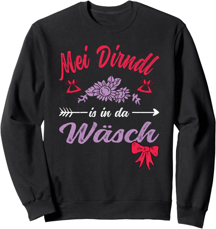 Mei Dirndl is in da Wäsch Volksfest lustiges Trachten Dirndl Sweatshirt