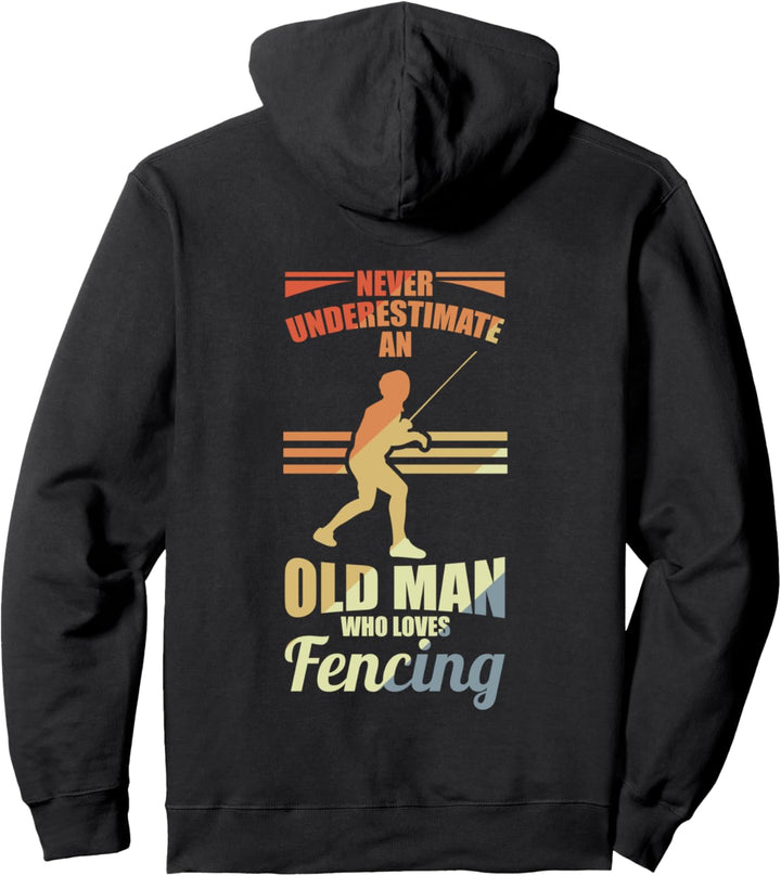 Unterschätze nie einen alten Fechter Vatertag Pullover Hoodie