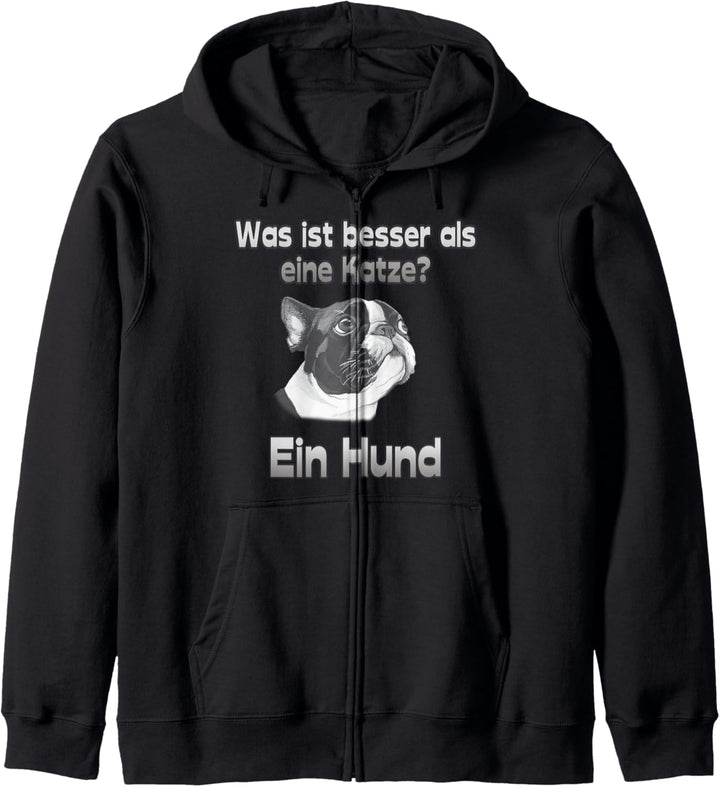 lustiger Spruch was ist besser als eine Katze? Ein Hund Kapuzenjacke