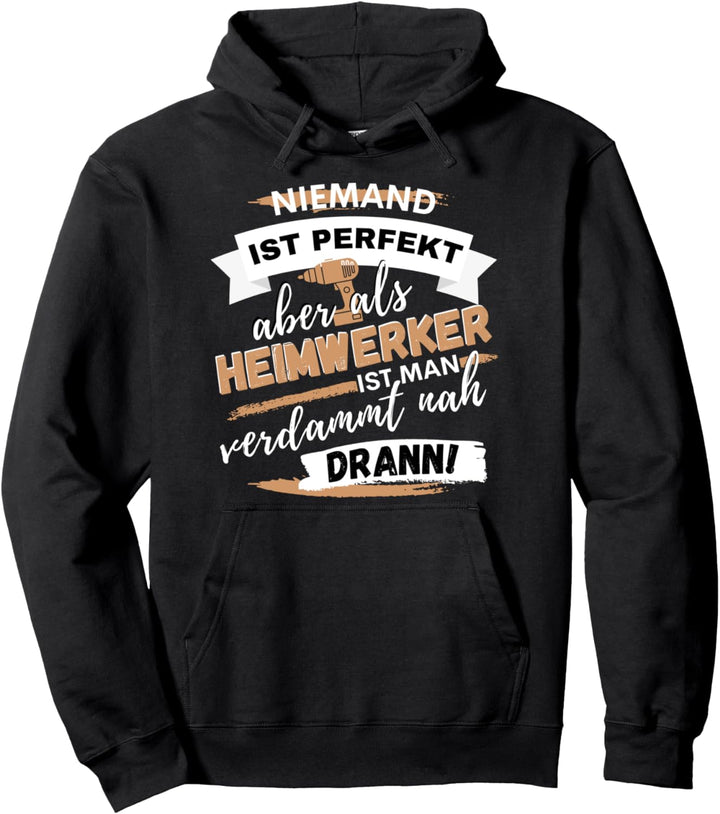 Männer Heimwerker Schrauber Hobby Handwerker Spruch Pullover Hoodie
