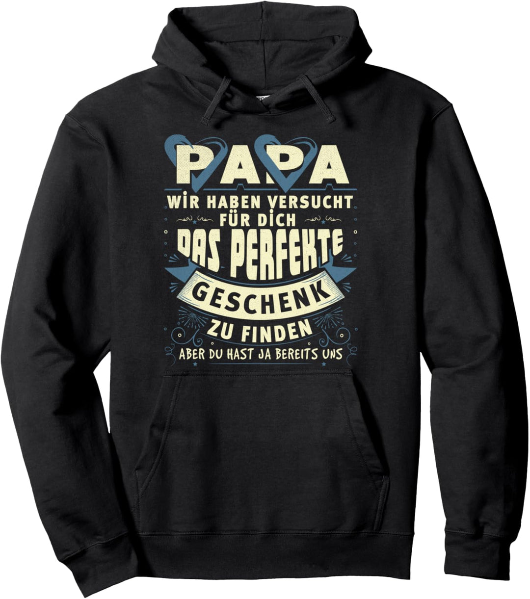 Papa Vater Vatertag Geburtstag Fun Spruch Lustig Geschenk Pullover Hoodie