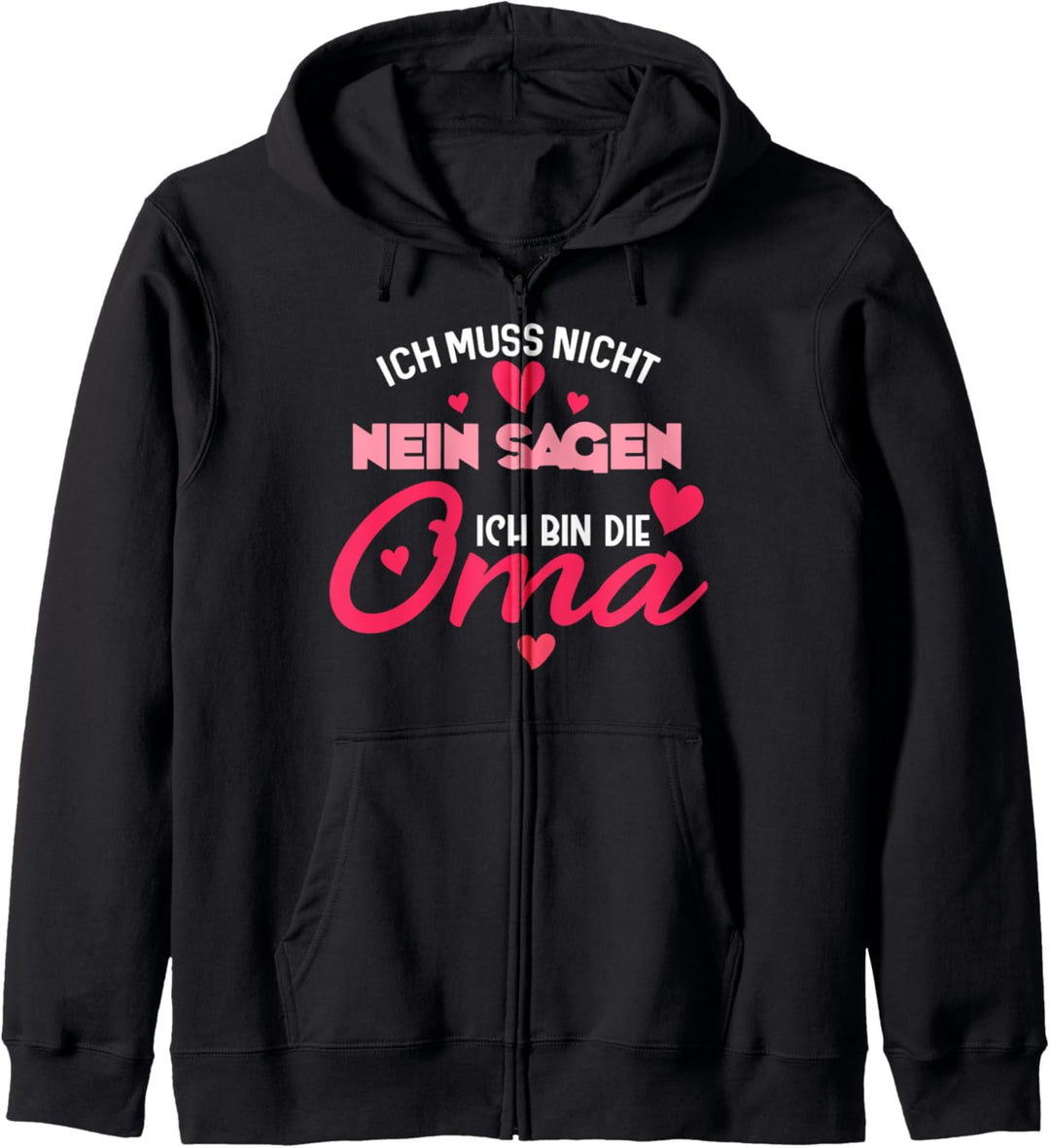 Ich muss nicht nein sagen, ich bin die Oma, Enkel, verwöhnen Kapuzenjacke
