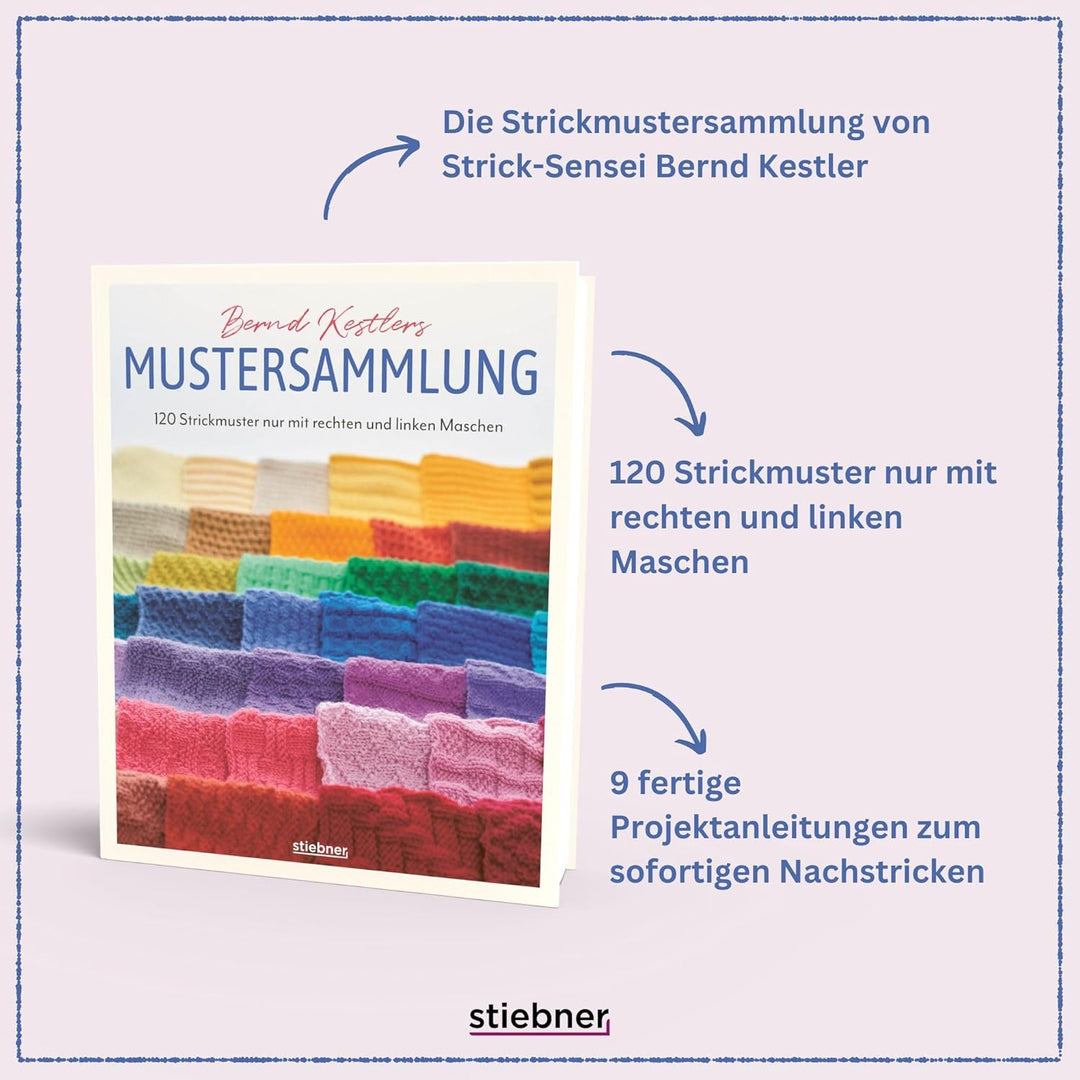 Bernd Kestlers Mustersammlung: 120 Strickmuster nur mit rechten und linken Maschen. Strickmuster und