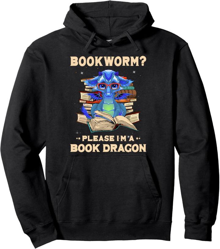 Bookworm Please I'm a Book Dragon Funny Dragons Pullover Hoodie