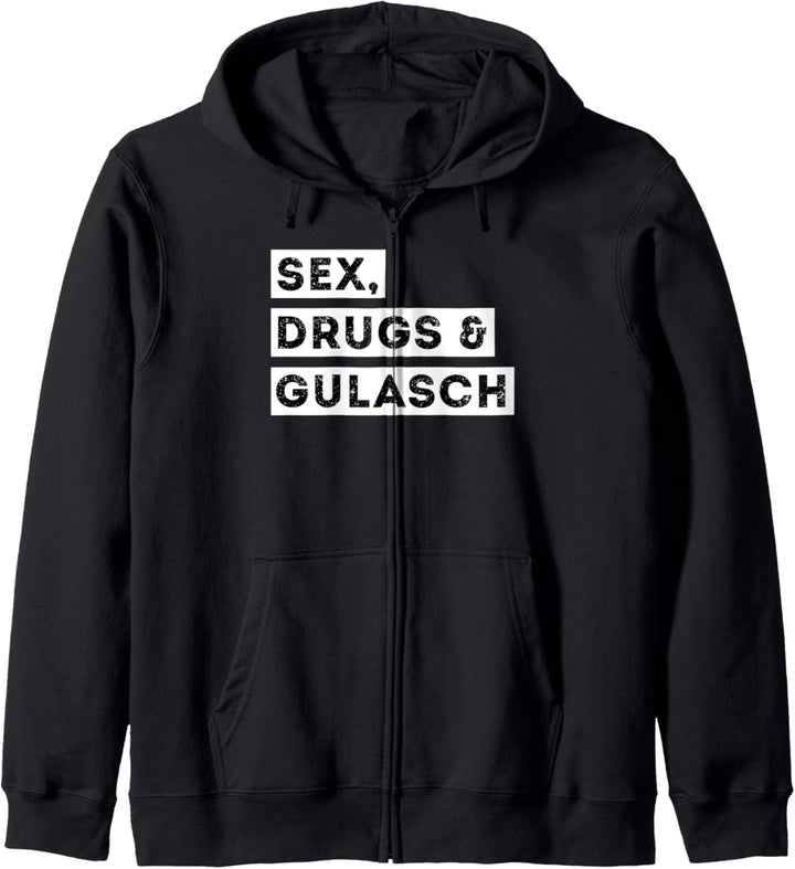 Sex Drugs and Gulasch lustiger Spruch Rindergulasch Fan Kapuzenjacke