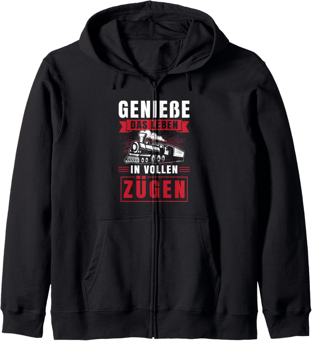 Geniesse das Leben in vollen Zügen Eisenbahn Zug Spruch Kapuzenjacke