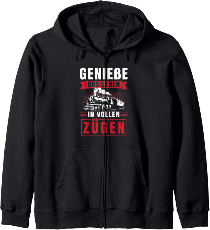 Geniesse das Leben in vollen Zügen Eisenbahn Zug Spruch Kapuzenjacke