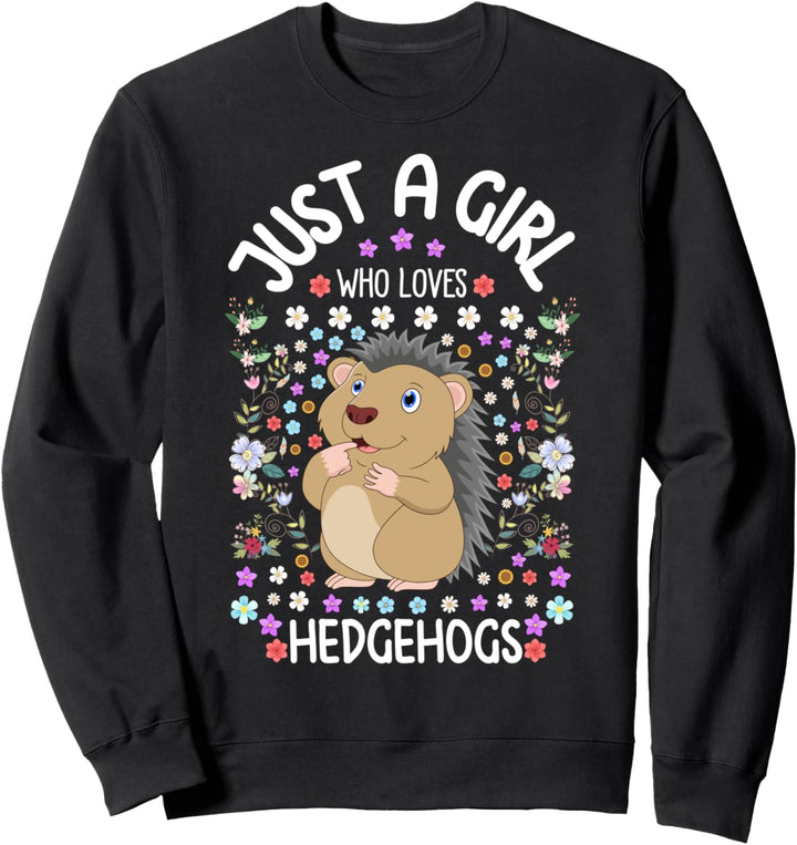 Kids Just a Girl Who Loves Hedgehogs Hedgehog Gift for Girls Sweatshirt