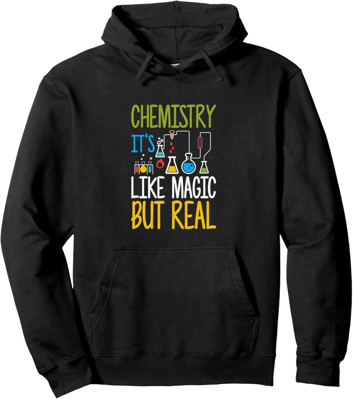 Funny Chemistry It's Like Magic But Real Science Pullover Hoodie