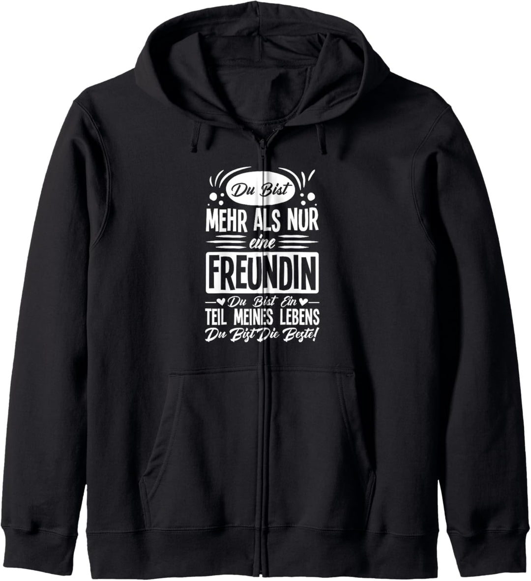 Du bist mehr als nur eine Freundin Kapuzenjacke