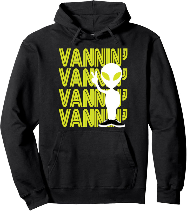 VANNIN' Alien Retro Vanner Vanning Nation Van Culture Pullover Hoodie