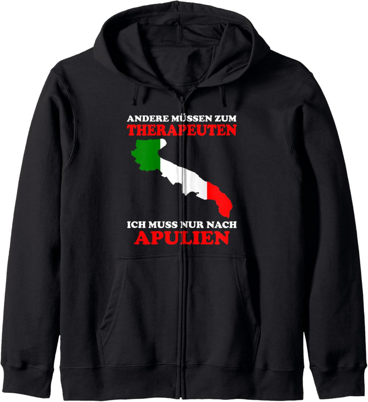 Andere müssen zum Therapeuten Ich muss nur nach Apulien Kapuzenjacke