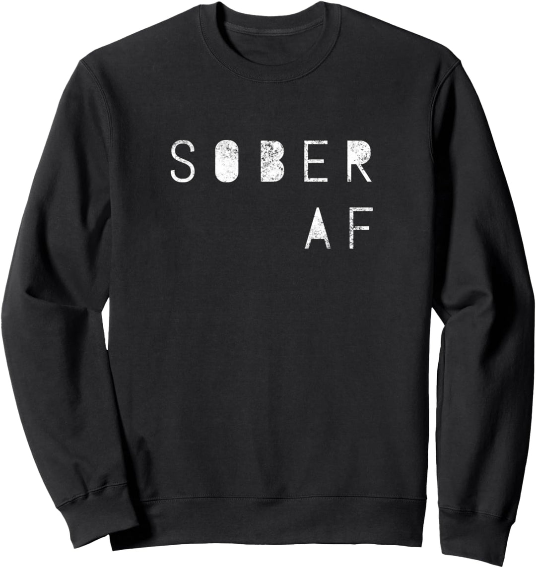 SOBER AF 12 Step Recovering Life AA NA Geschenkidee Sweatshirt