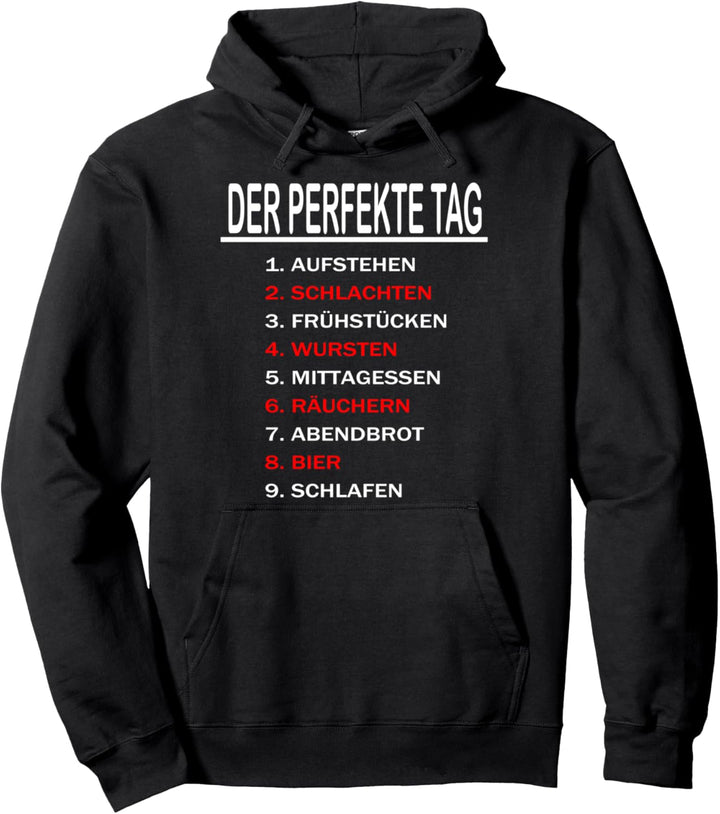 Der Perfekte Tag - Fleischer Metzger Räuchern Lustig Spruch Pullover Hoodie