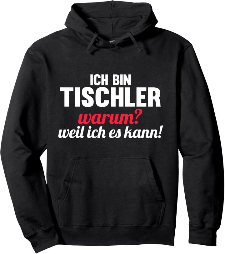 Tischler Pullover Hoodie