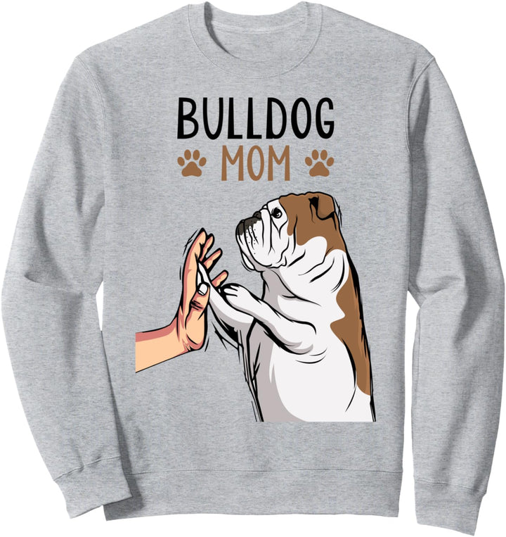Englische Bulldogge Mom Hunde Mama Frauchen Sweatshirt
