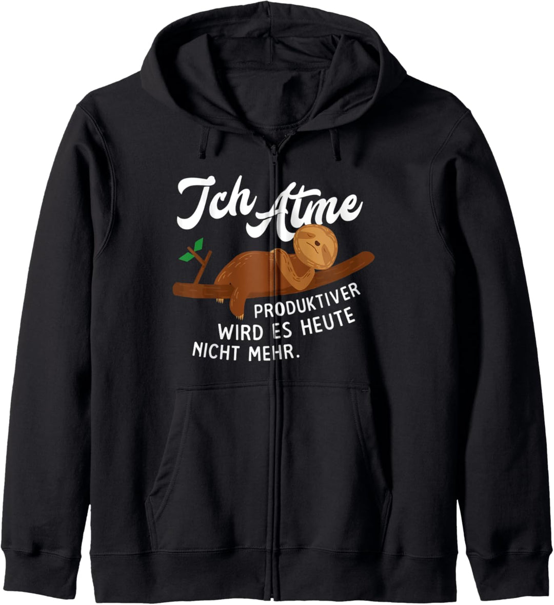 Harte Arbeit - Ich atme produktiver wird es heute nicht mehr Kapuzenjacke