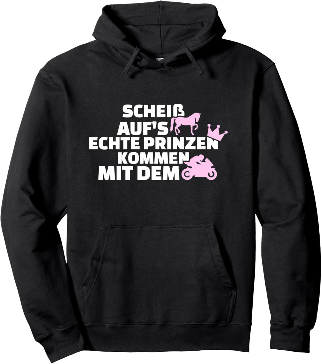 Scheiss aufs Pferd. Echte Prinzen kommen Motorrad Pullover Hoodie