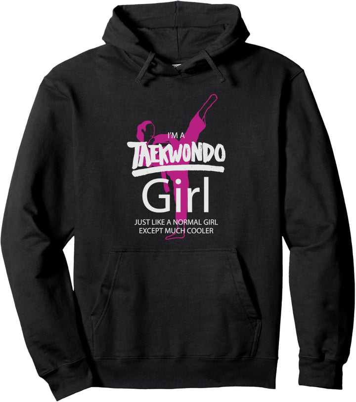 I'm a Taekwondo Girl - Much Cooler - Martial Arts TKD Zitat Pullover Hoodie