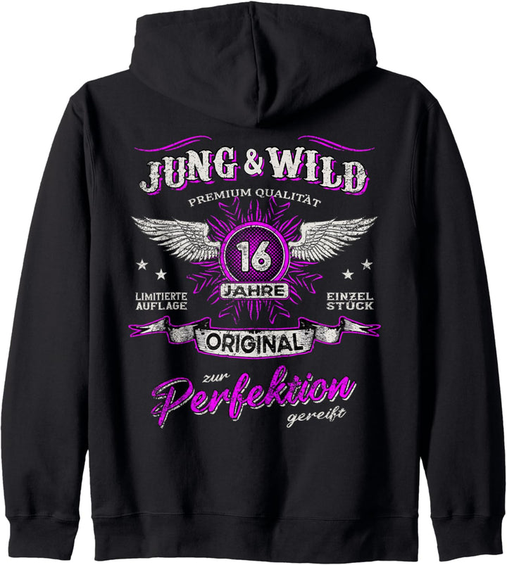 16 Jahre Jung & Wild zur Perfektion gereift 16. Geburtstag Kapuzenjacke