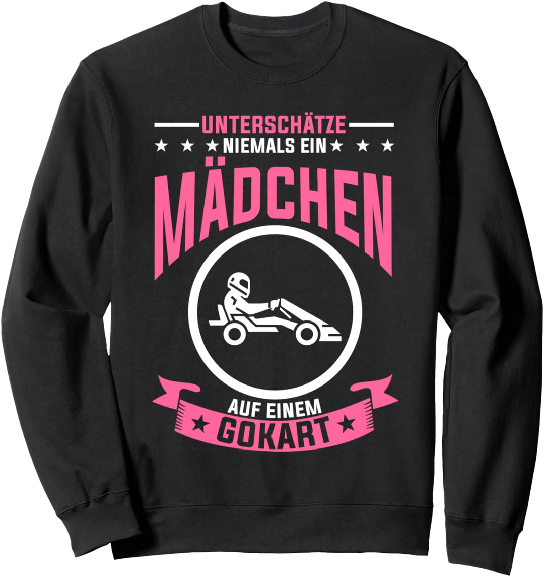 Gokart Mädchen Kartfahrerin Rennfahrerin Sweatshirt