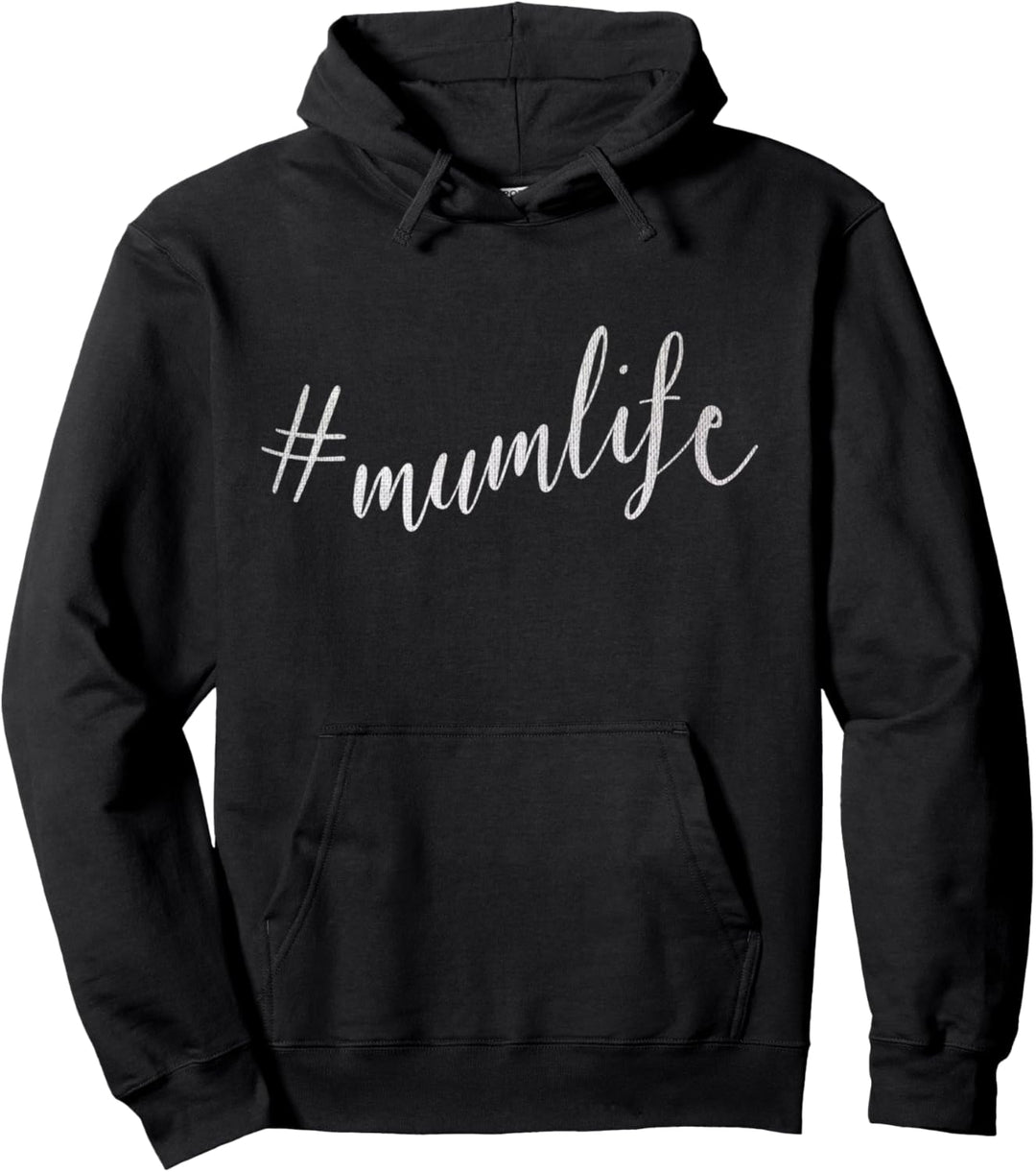 Mumlife Mama Liebe Muttertag Momlife Hashtag #Mumlife Pullover Hoodie