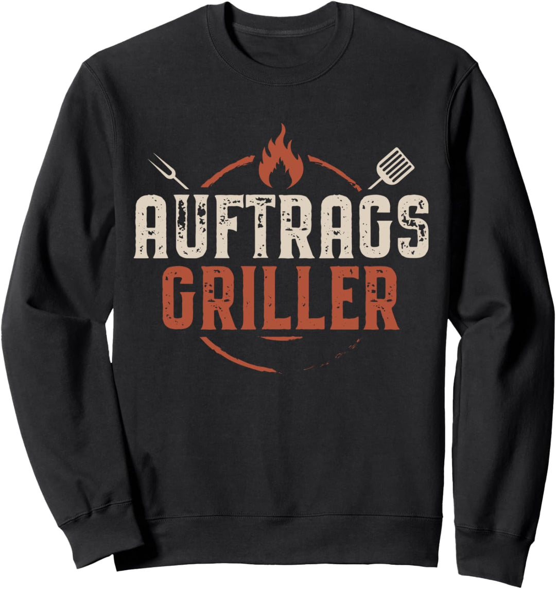 Auftragsgriller Lustiges BBQ Auftrags Griller Sweatshirt