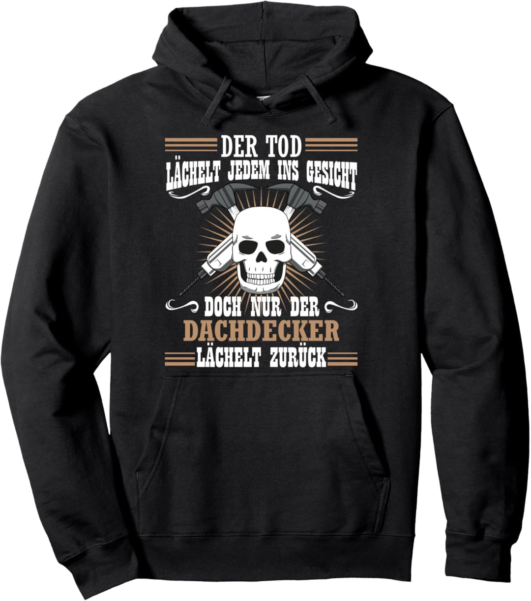 Nur der Dachdecker Lächelt zurück, Roofer Geschenk Pullover Hoodie