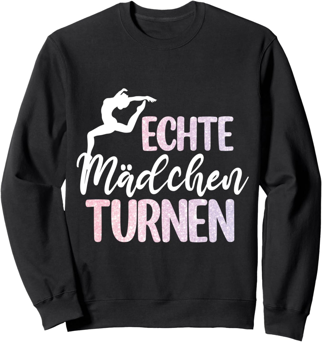 Echte Mädchen Turnen | Turnerin Gymnastik Süsses Damen Sweatshirt