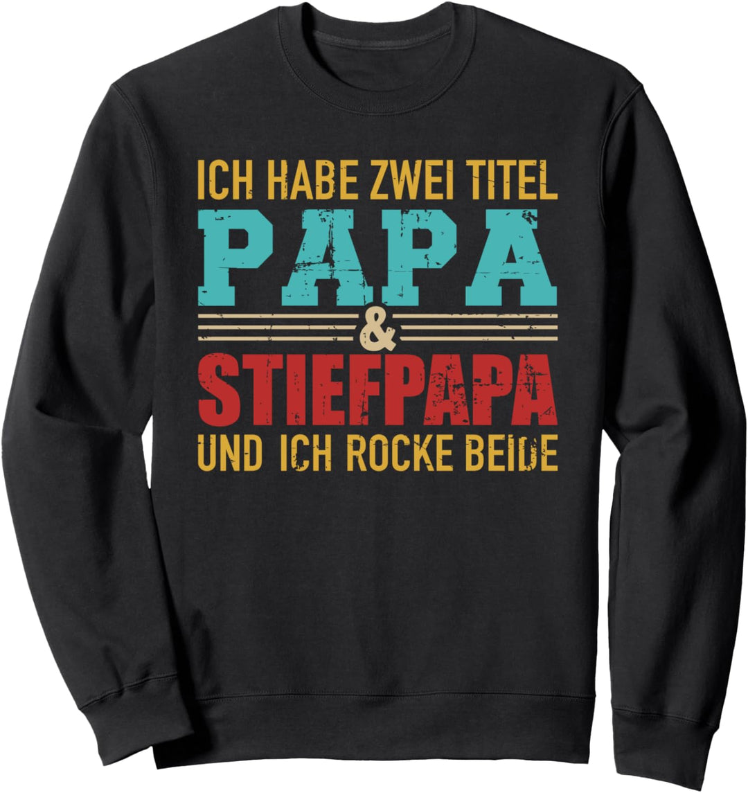 Zwei Titel Papa und Stiefpapa und rocke sie beide vintage Sweatshirt