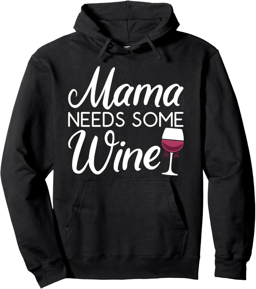 Mama Braucht Etwas Wein Lustige Mama Trinkt Weinglas Pullover Hoodie