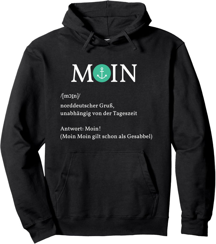 Moin - Moin Moin ist schon Gesabbel - Urlaub im Norden Pullover Hoodie