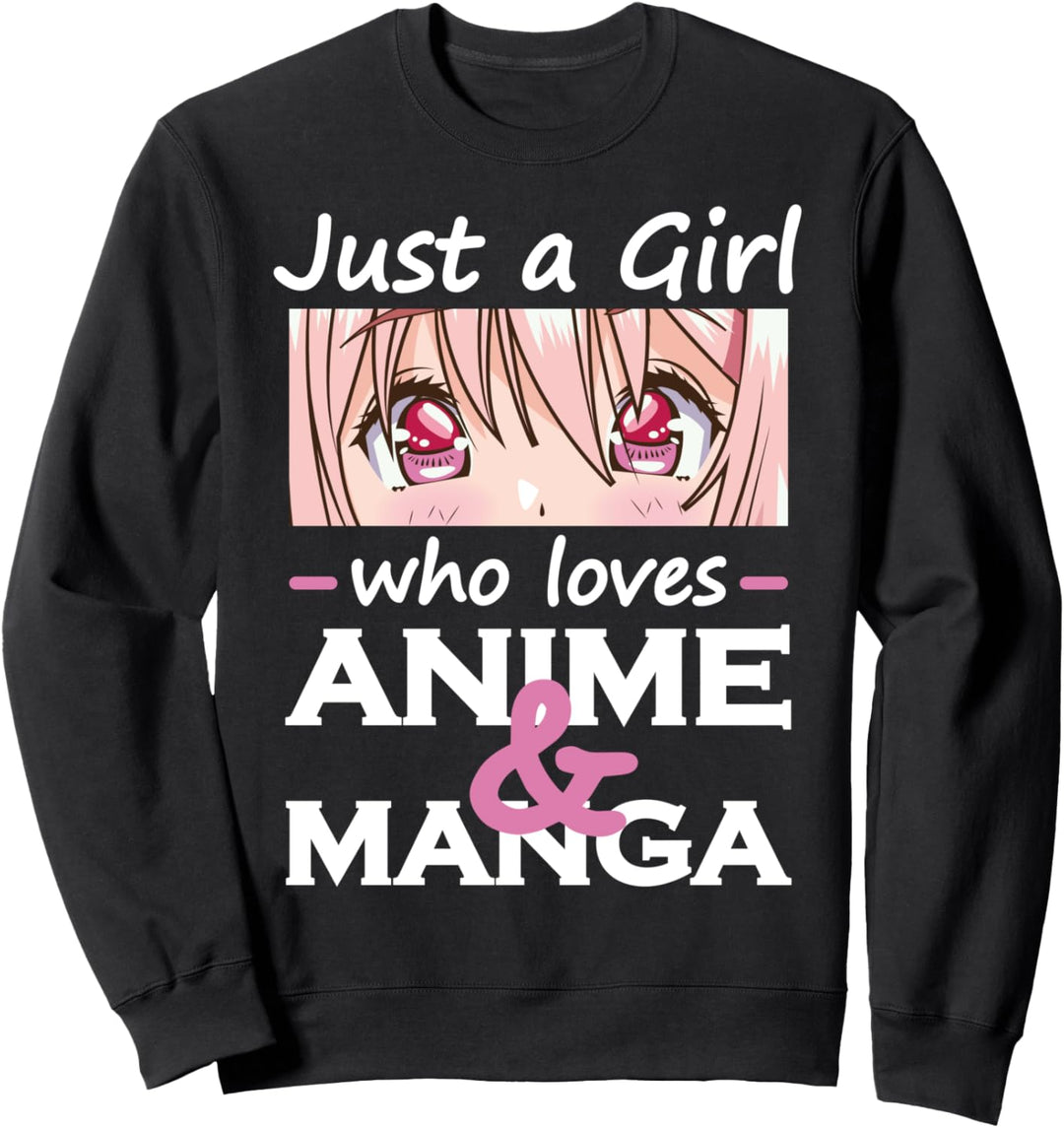 Anime Und Manga - Just A Girl Who Loves Anime Sweatshirt