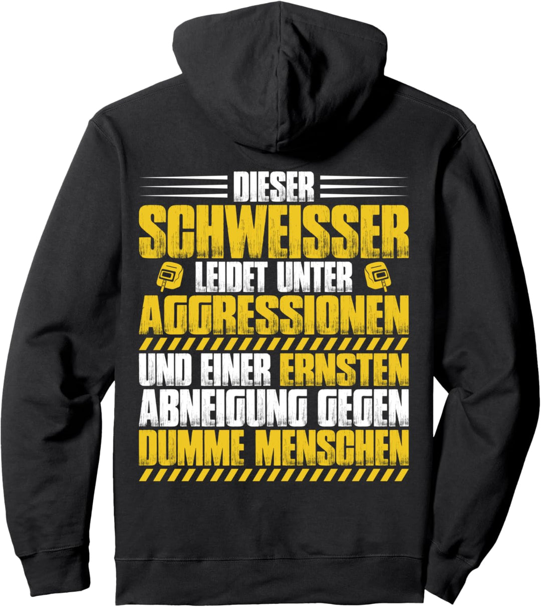 Aggressionen Schweisser Pullover Hoodie