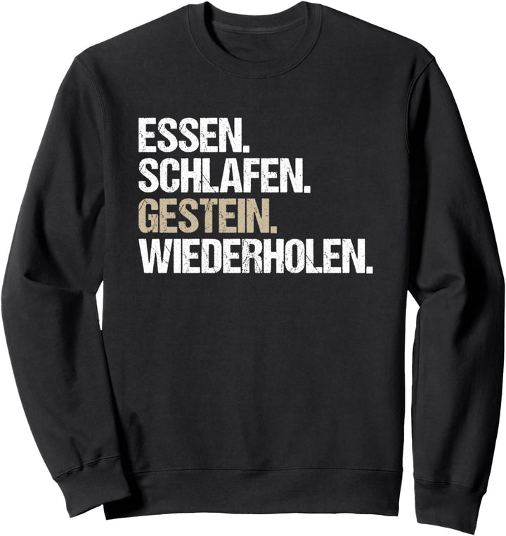 Geologe Essen Schlafen Gestein Geologie Sweatshirt