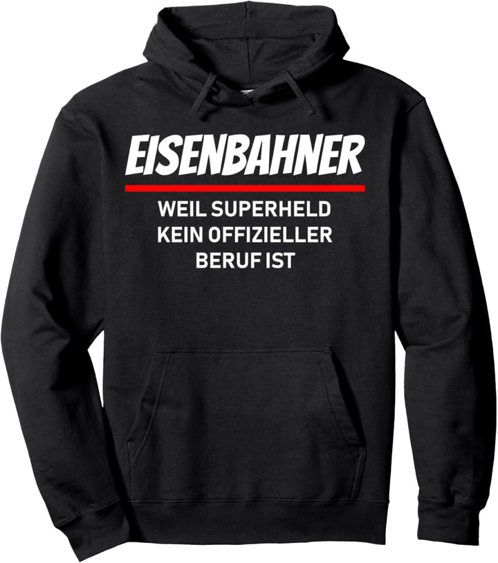 Eisenbahner weil Superheld kein offizieller Beruf ist Pullover Hoodie