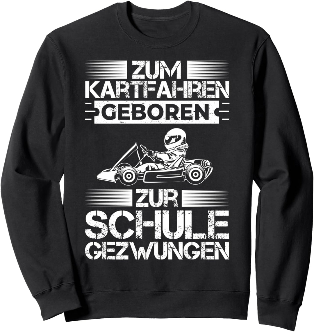 Rennsport Deko Kartfahrer Rennkart Design Gokart Racing Sweatshirt