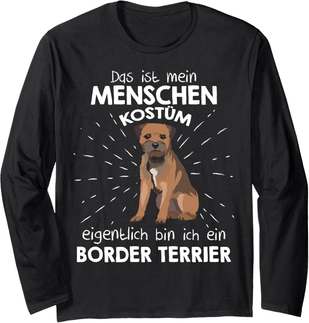 Mein Menschen Kostüm Bin ich ein Border Terrier Langarmshirt