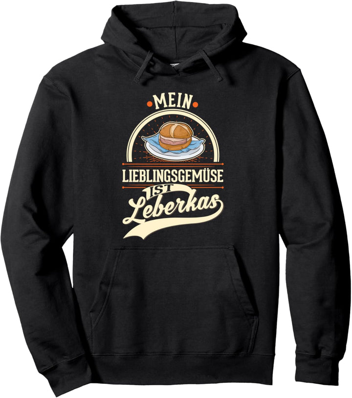 Mein Lieblingsgemüse ist Leberkas Bayrisches Leberkäse Pullover Hoodie