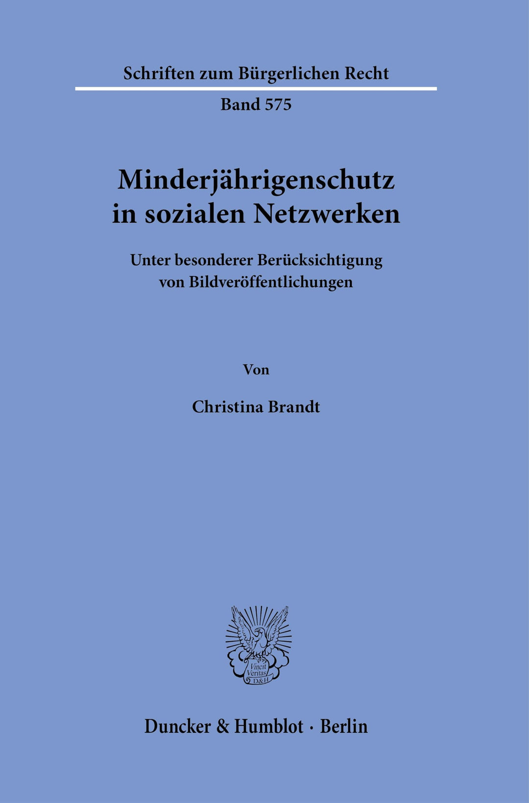 Minderjährigenschutz in sozialen Netzwerken: Unter besonderer Berücksichtigung von Bildveröffentlich